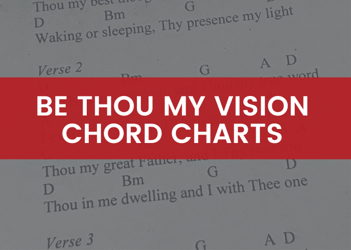 FREE Be Thou My Vision Chord Charts 3 Keys 
